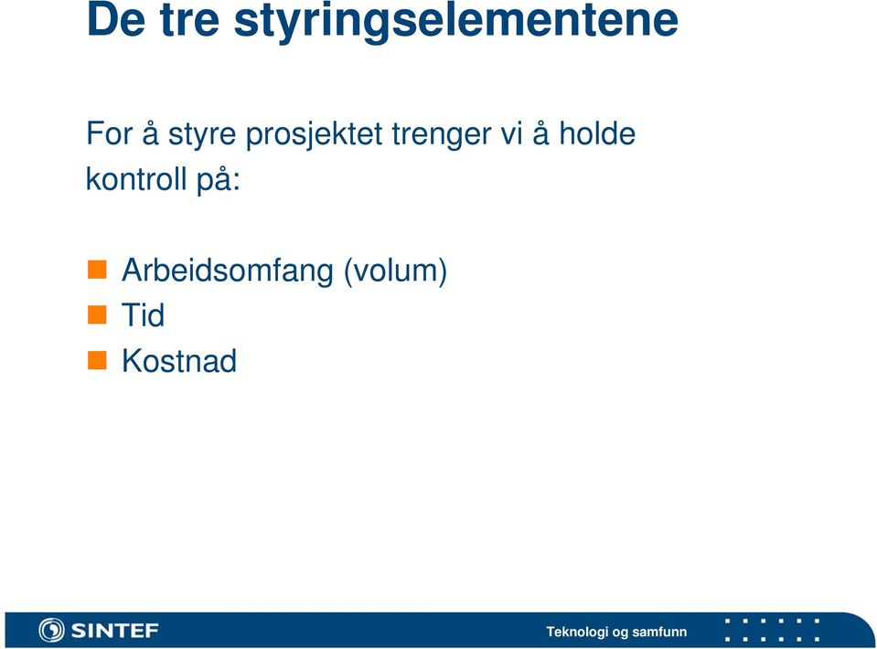 holde kontroll på: Arbeidsomfang