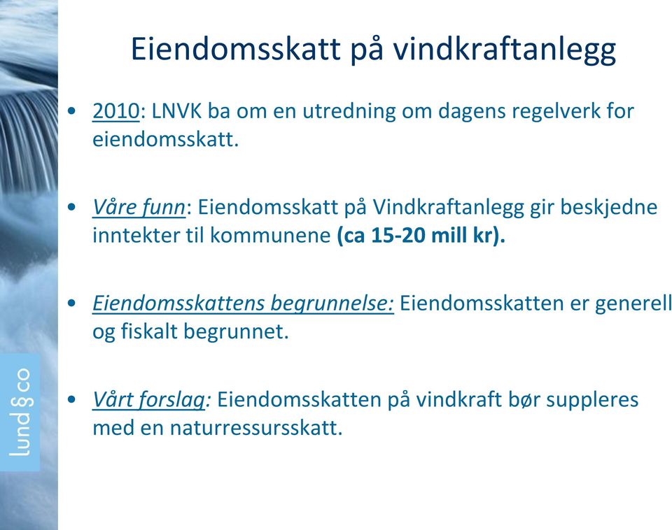 Våre funn: Eiendomsskatt på Vindkraftanlegg gir beskjedne inntekter til kommunene (ca 15-20