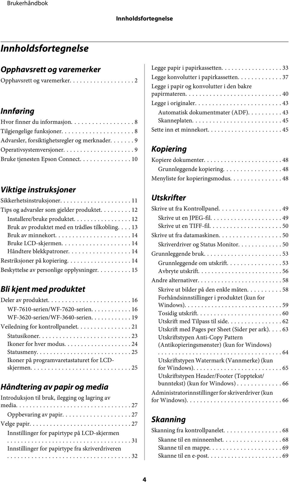 .. 11 Tips og advarsler som gjelder produktet.... 12 Installere/bruke produktet... 12 Bruk av produktet med en trådløs tilkobling.... 13 Bruk av minnekort... 14 Bruke LCD-skjermen.