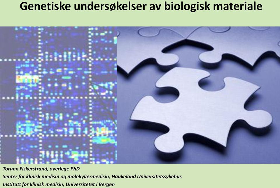 medisin og molekylærmedisin, Haukeland