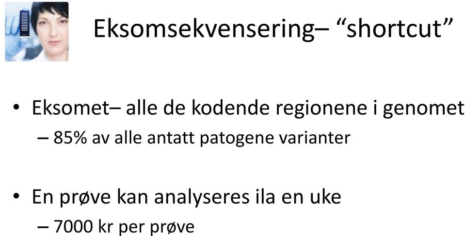 alle antatt patogene varianter En prøve