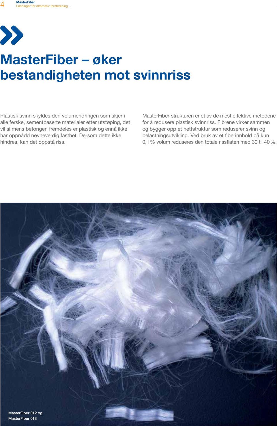 MasterFiber-strukturen er et av de mest effektive metodene for å redusere plastisk svinnriss.