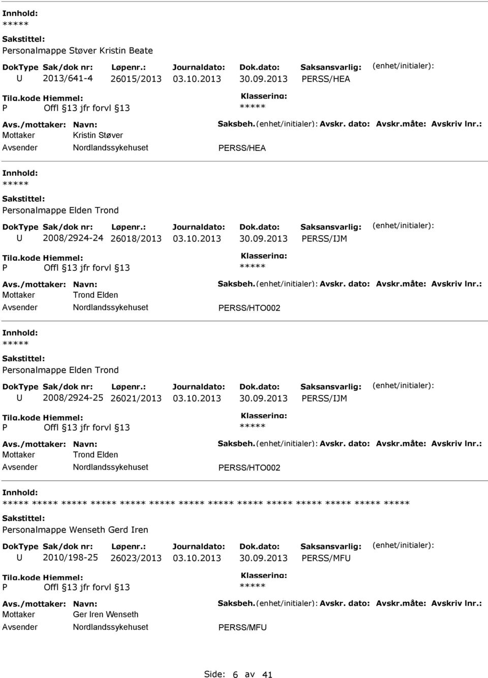 ERSS/HTO002 ersonalmappe Elden Trond 2008/2924-25 26021/2013 ERSS/JM Mottaker Trond Elden