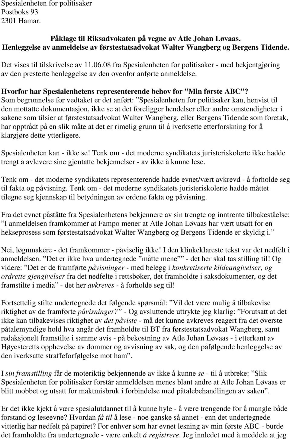 Hvorfor har Spesialenhetens representerende behov for Min første ABC?