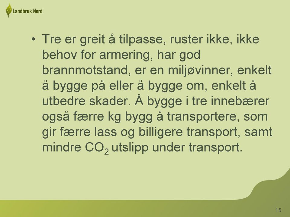 å utbedre skader.