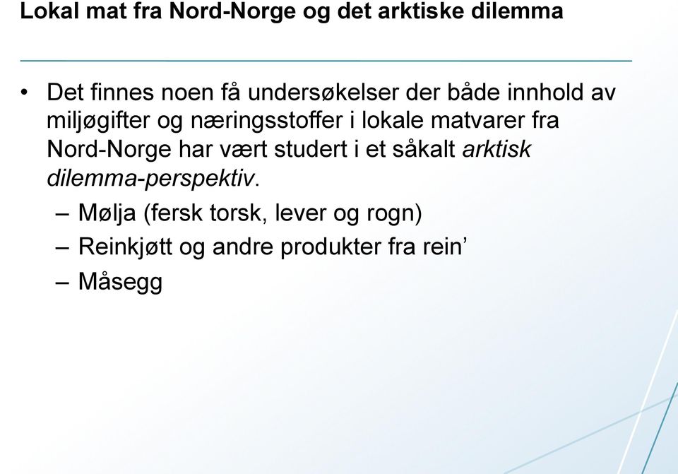 matvarer fra Nord-Norge har vært studert i et såkalt arktisk