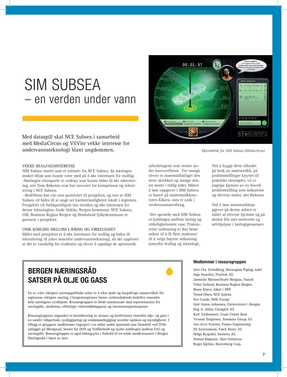 -Næringen etterspurte et verktøy som kunne bidra til økt rekruttering, sier Tone Røkenes som har ansvaret for kompetanse og rekruttering i NCE Subsea.