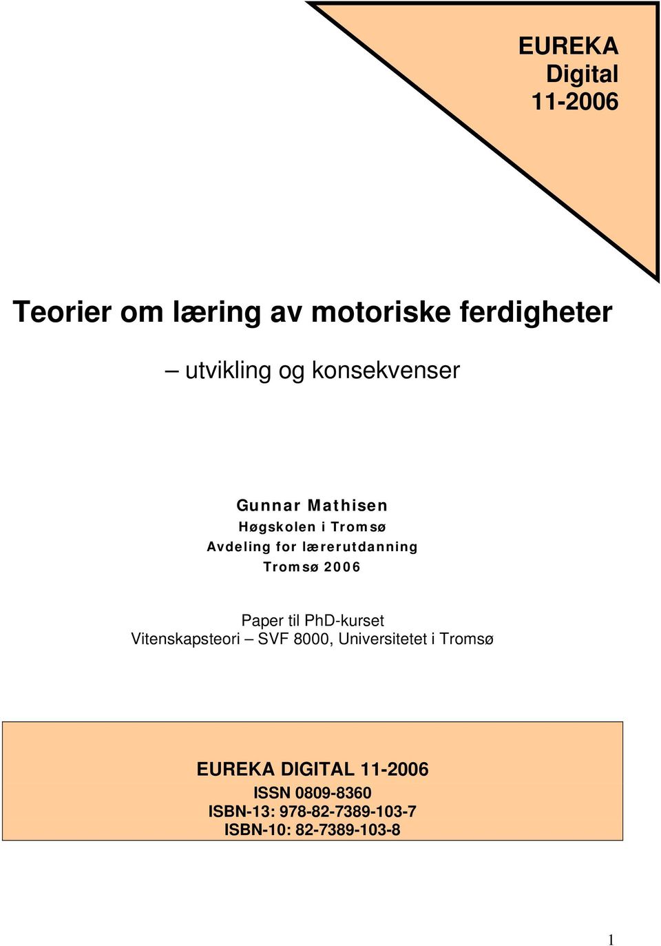 Tromsø 2006 Paper til PhD-kurset Vitenskapsteori SVF 8000, Universitetet i Tromsø