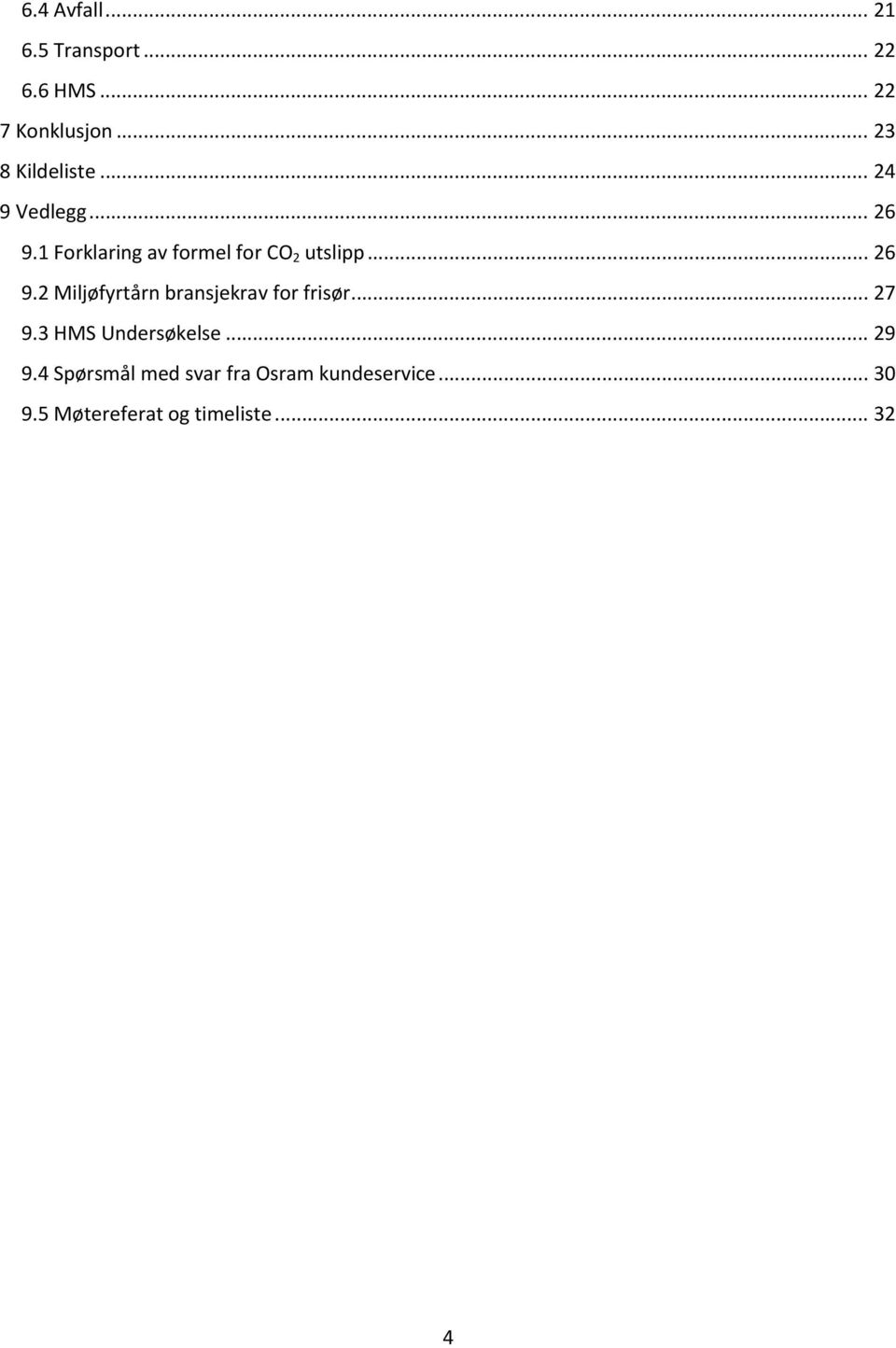 1 Forklaring av formel for CO 2 utslipp... 26 9.