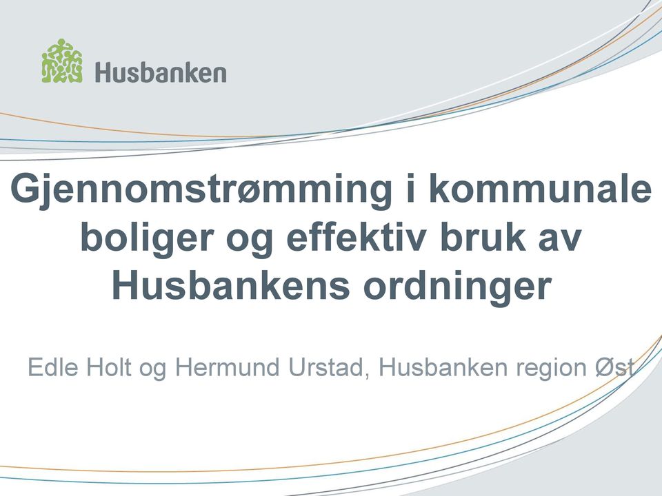 Husbankens ordninger Edle Holt