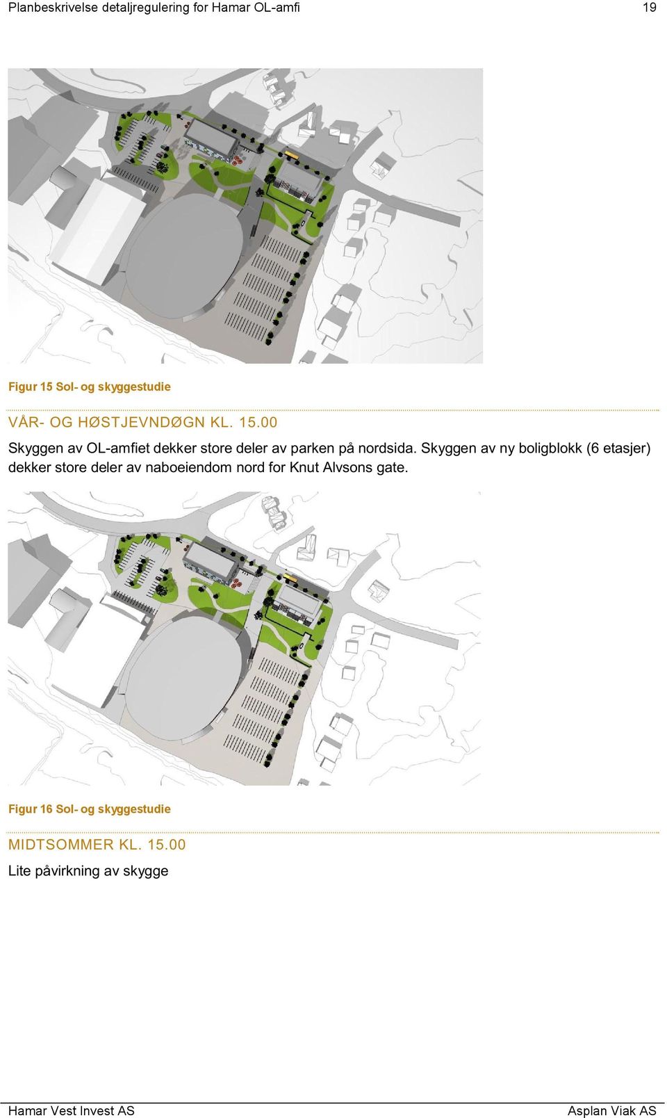 00 Skyggen av OL - amfiet dekker store deler av parken på nordsida.