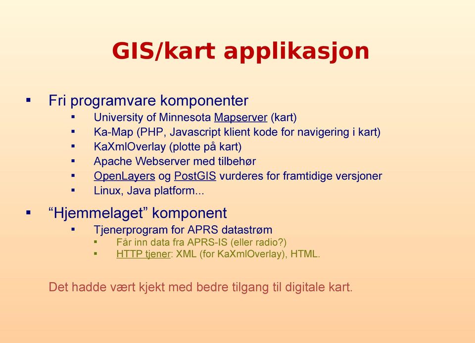 for framtidige versjoner Linux, Java platform.