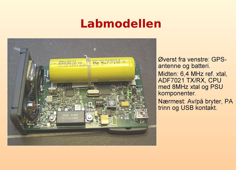 xtal, ADF7021 TX/RX, CPU med 8MHz xtal og PSU