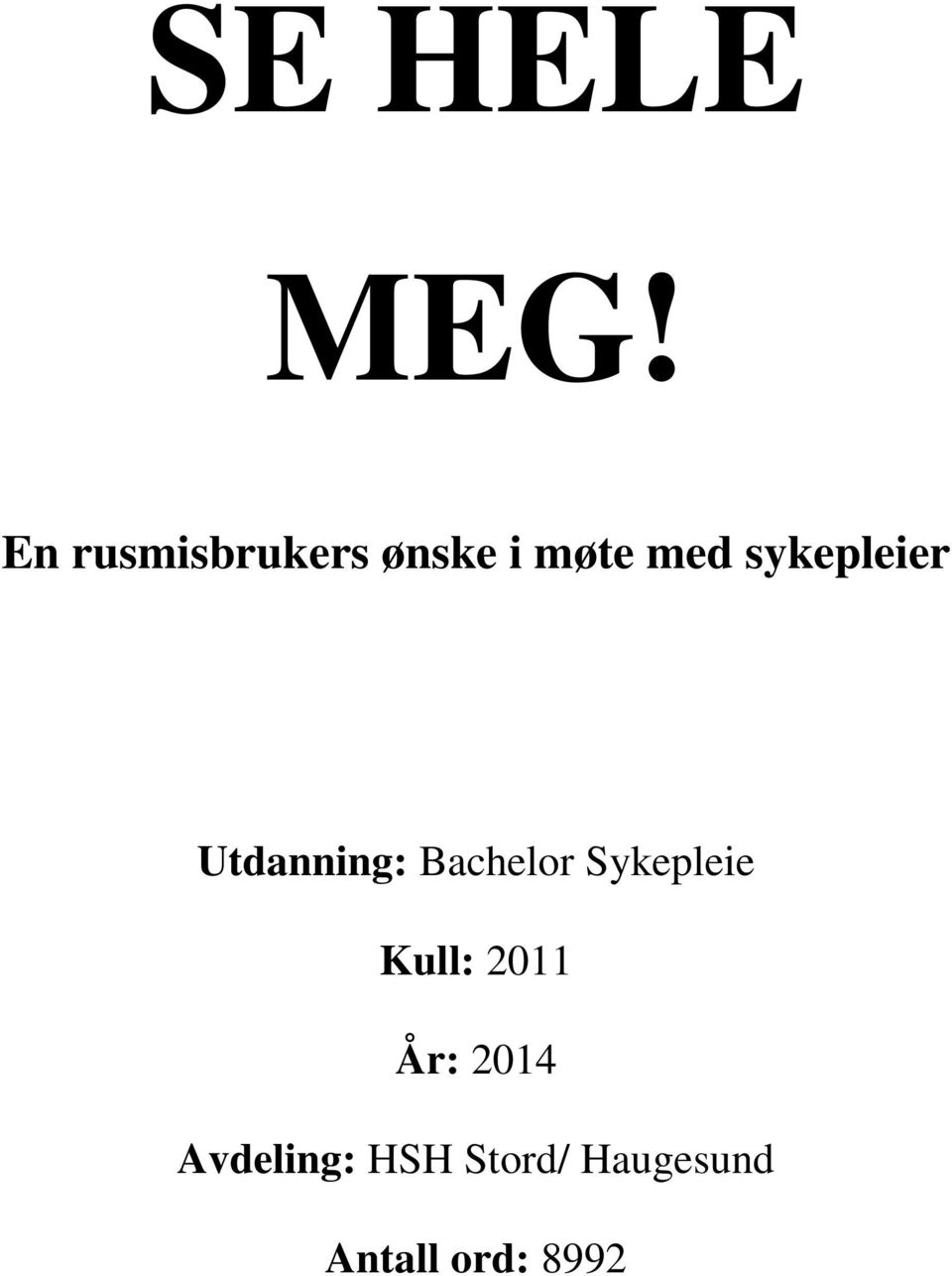 sykepleier Utdanning: Bachelor