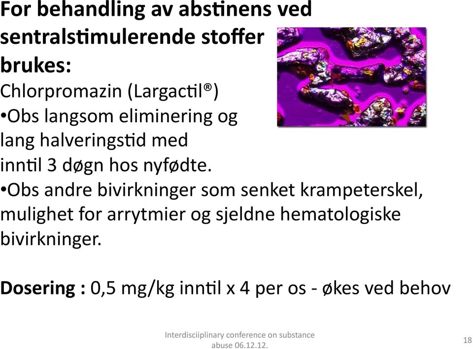 Obs andre bivirkninger som senket krampeterskel, mulighet for arrytmier og sjeldne hematologiske