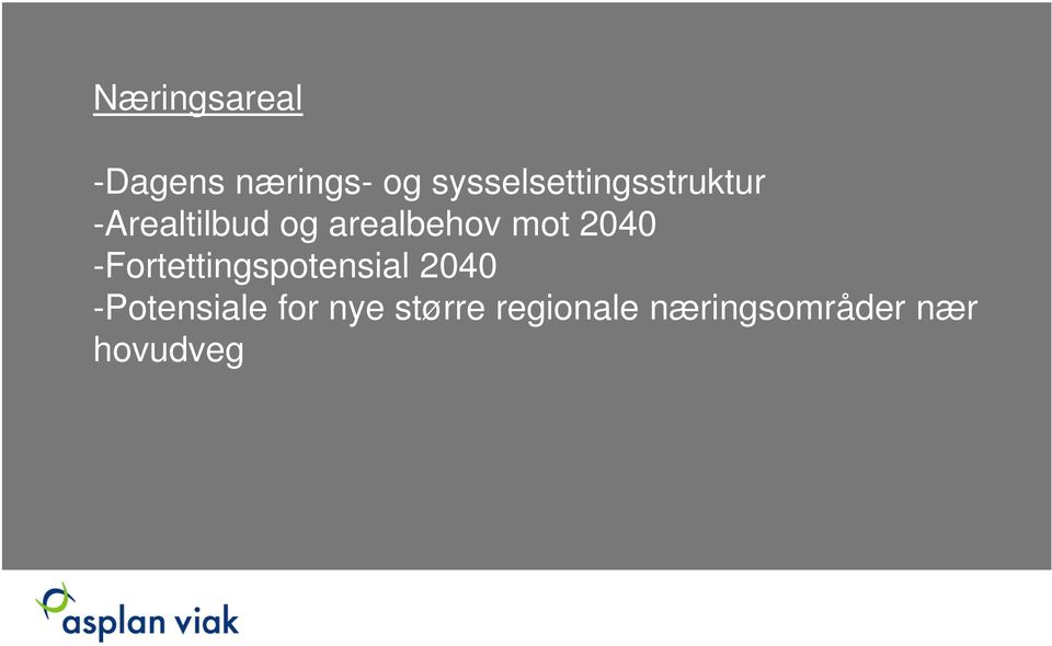 arealbehov mot 2040 -Fortettingspotensial