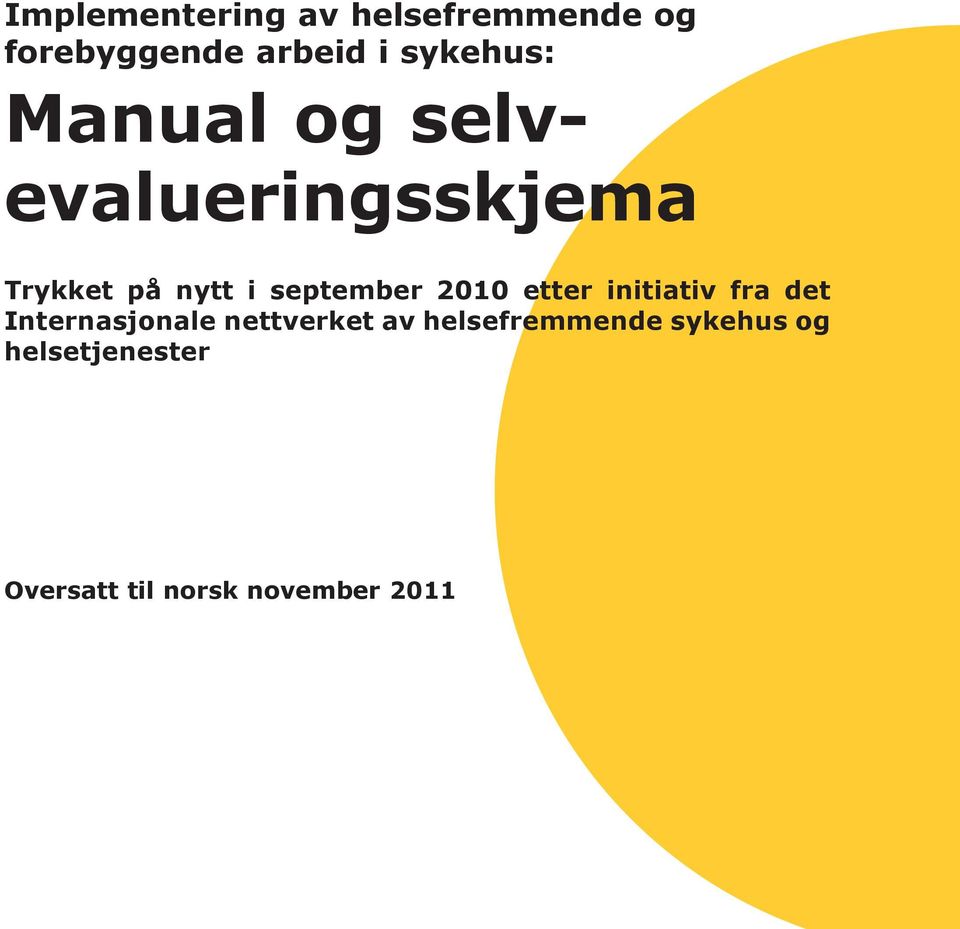 september 2010 etter initiativ fra det Internasjonale nettverket