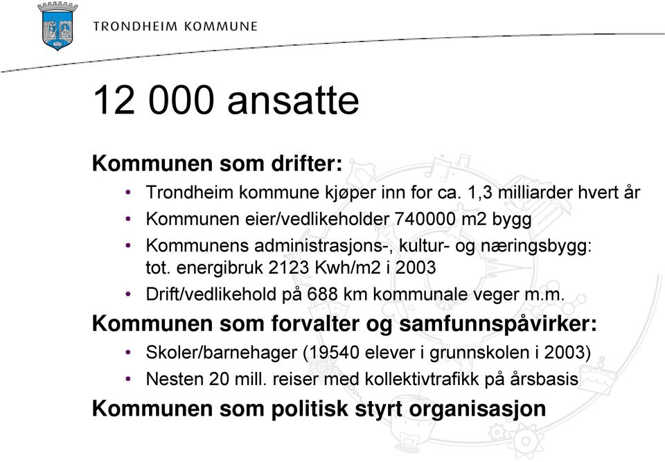 næringsbygg: tot. energibruk 2123 Kwh/m2