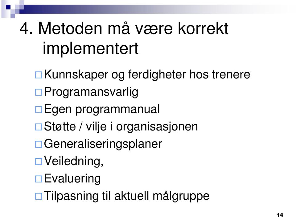 programmanual Støtte / vilje i organisasjonen