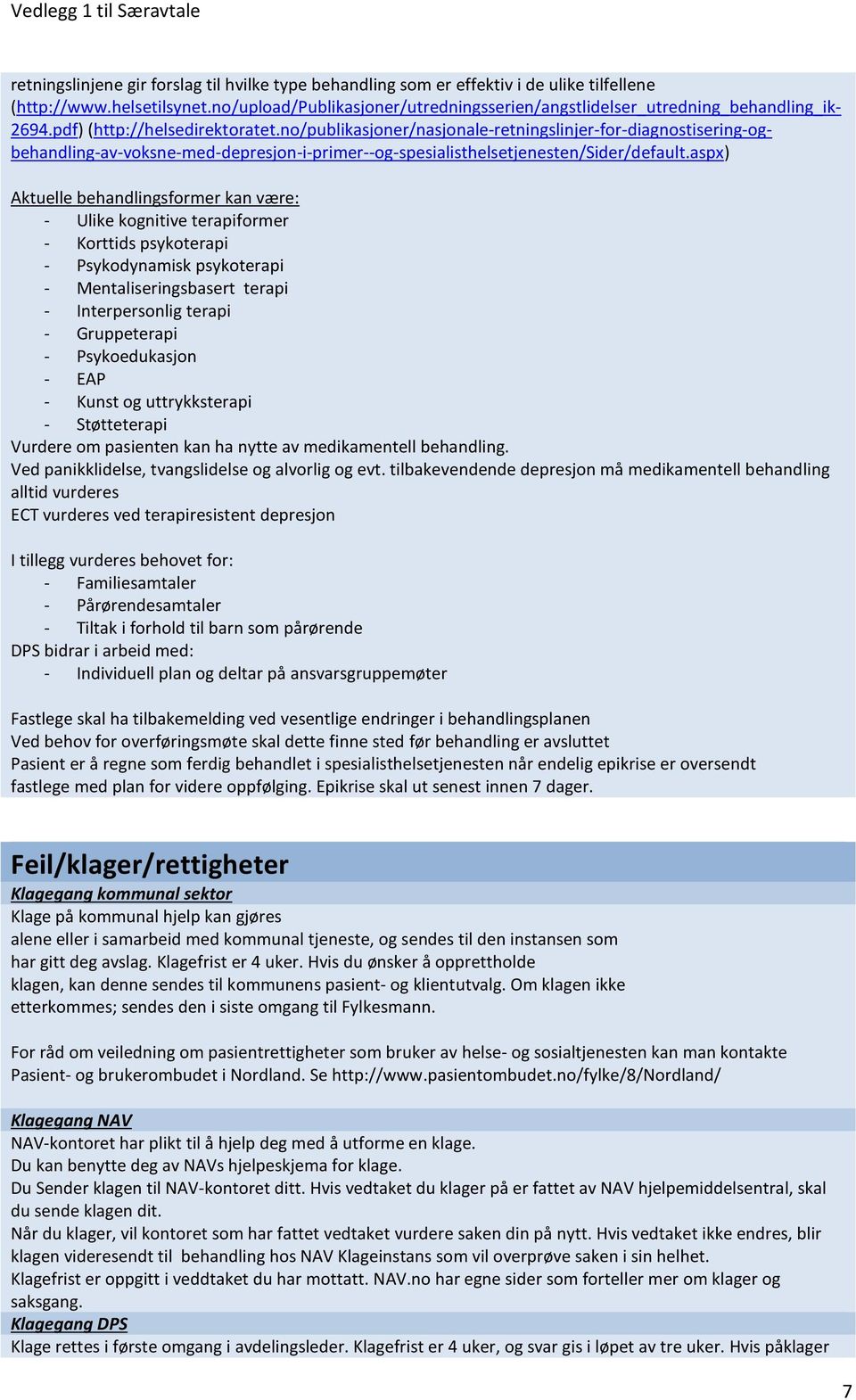 no/publikasjoner/nasjonale-retningslinjer-for-diagnostisering-ogbehandling-av-voksne-med-depresjon-i-primer--og-spesialisthelsetjenesten/sider/default.