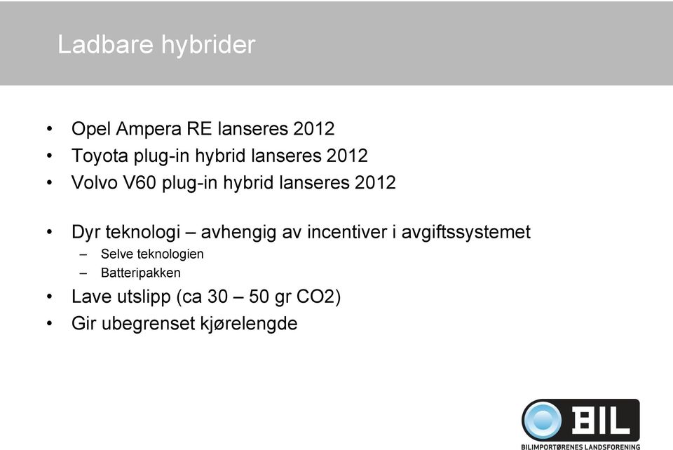 teknologi avhengig av incentiver i avgiftssystemet Selve