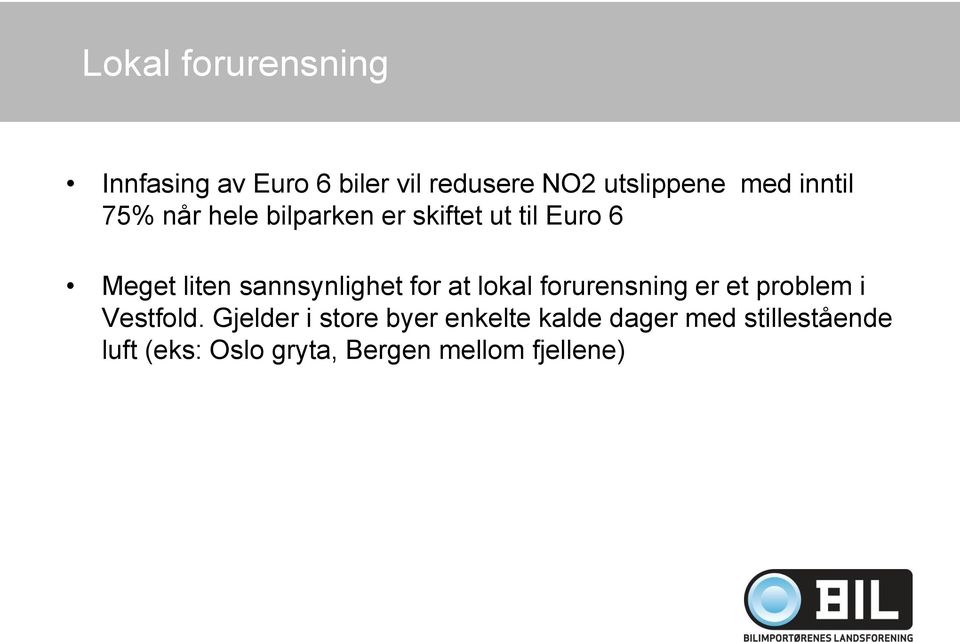 sannsynlighet for at lokal forurensning er et problem i Vestfold.