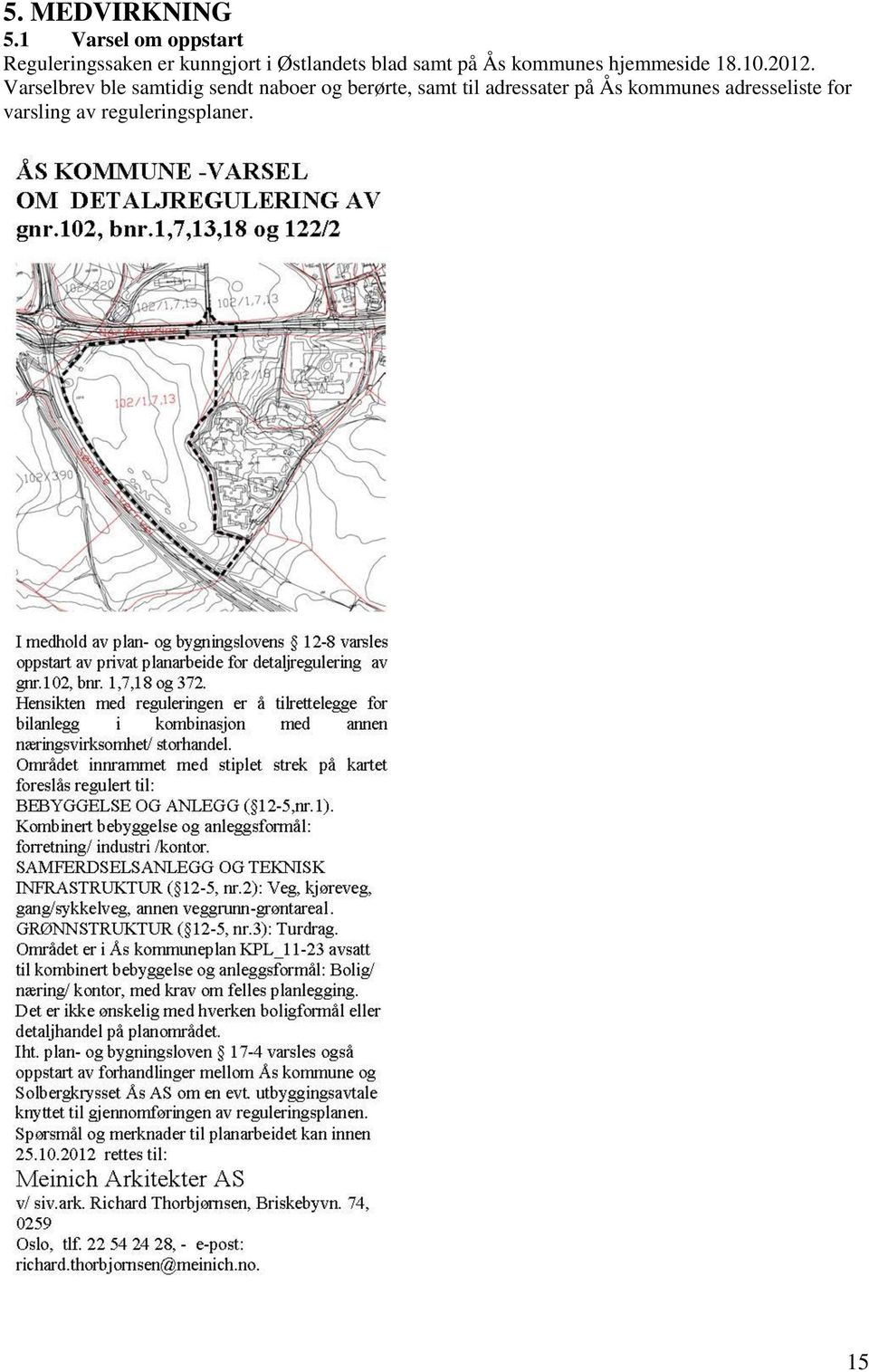 blad samt på Ås kommunes hjemmeside 18.10.2012.