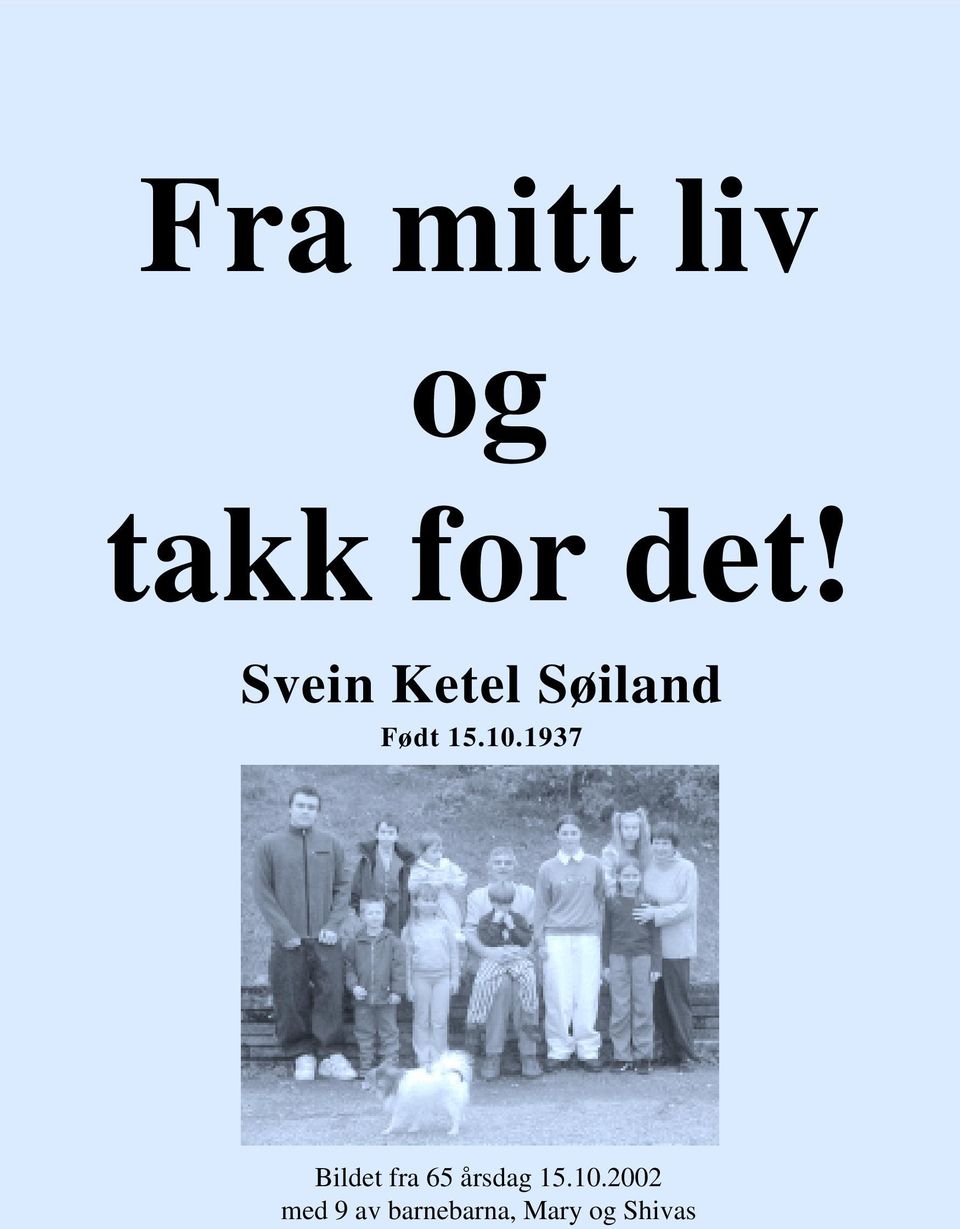 Svein Ketel Søiland Født 15.10.