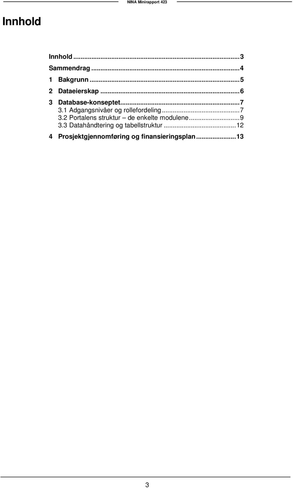 .. 7 3.2 Portalens struktur de enkelte modulene... 9 3.