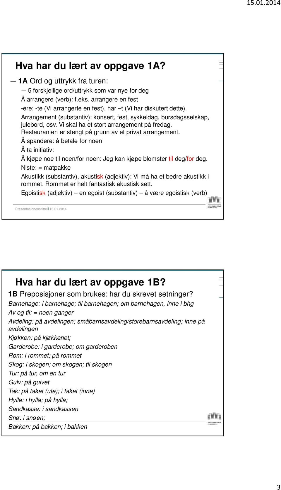 Vi skal ha et stort arrangement på fredag. Restauranten er stengt på grunn av et privat arrangement.