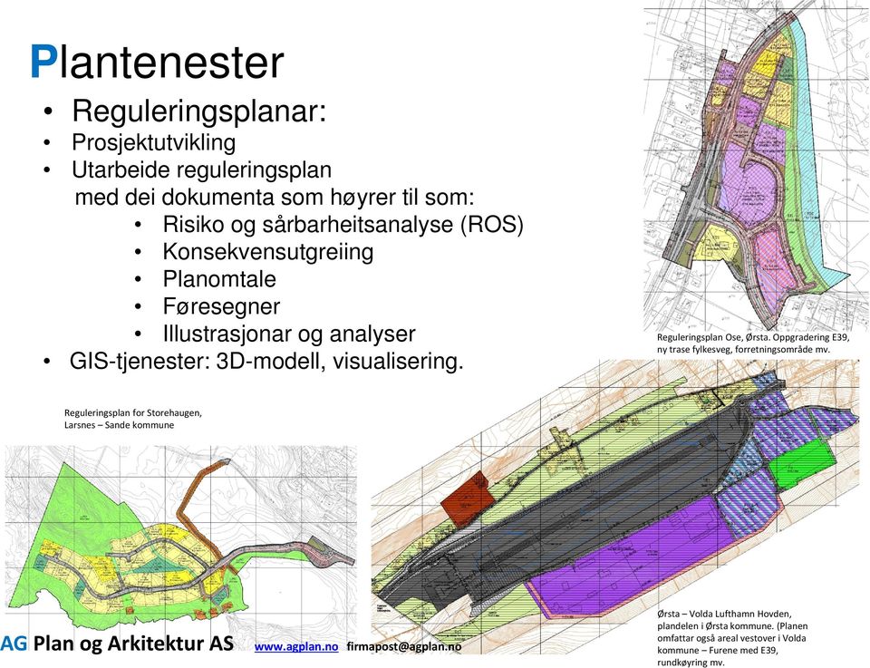 Reguleringsplan Ose, Ørsta. Oppgradering E39, ny trase fylkesveg, forretningsområde mv.