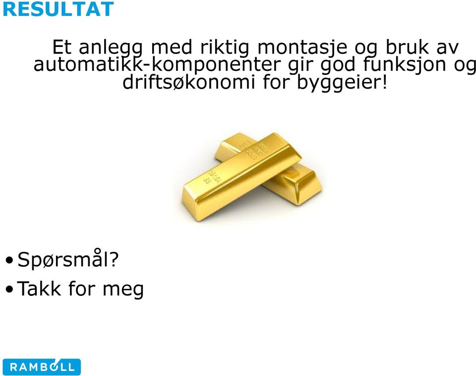 god funksjon og driftsøkonomi for