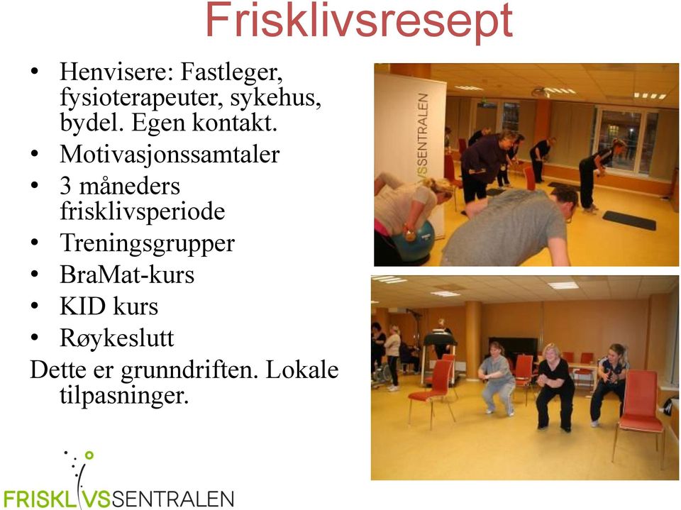 Motivasjonssamtaler 3 måneders frisklivsperiode