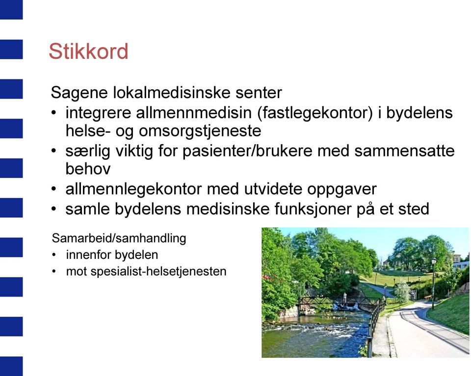 sammensatte behov allmennlegekontor med utvidete oppgaver samle bydelens