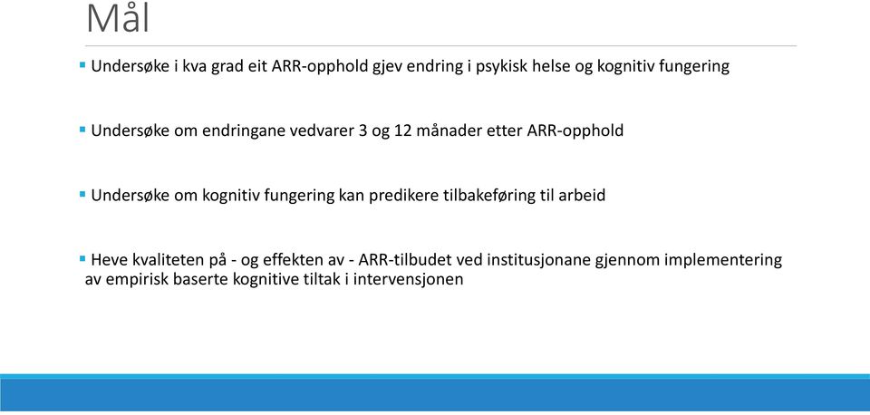 fungering kan predikere tilbakeføring til arbeid Heve kvaliteten på - og effekten av -