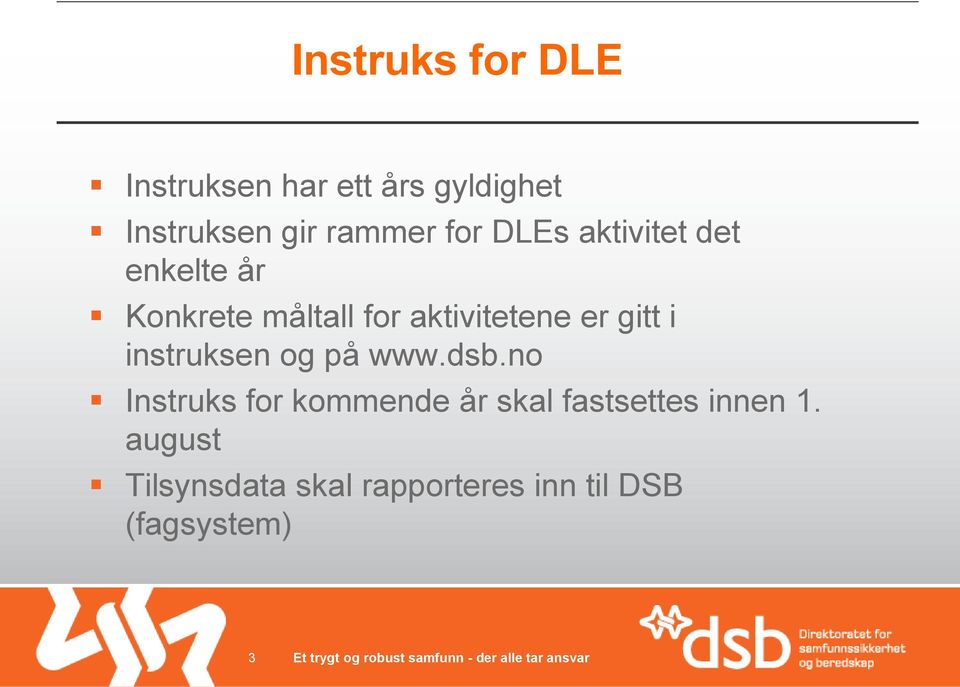 gitt i instruksen og på www.dsb.