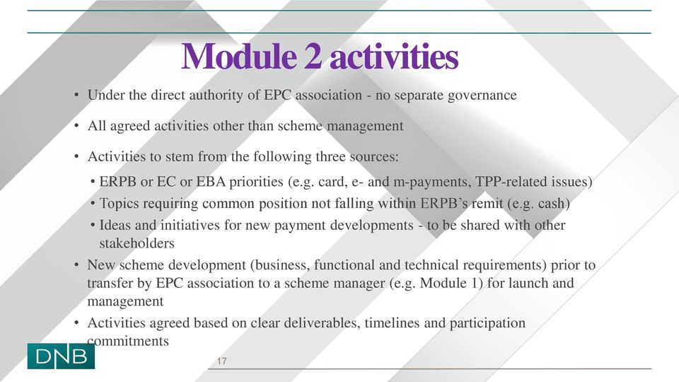 three sources: ERPB or EC or EBA priorities (e.g.