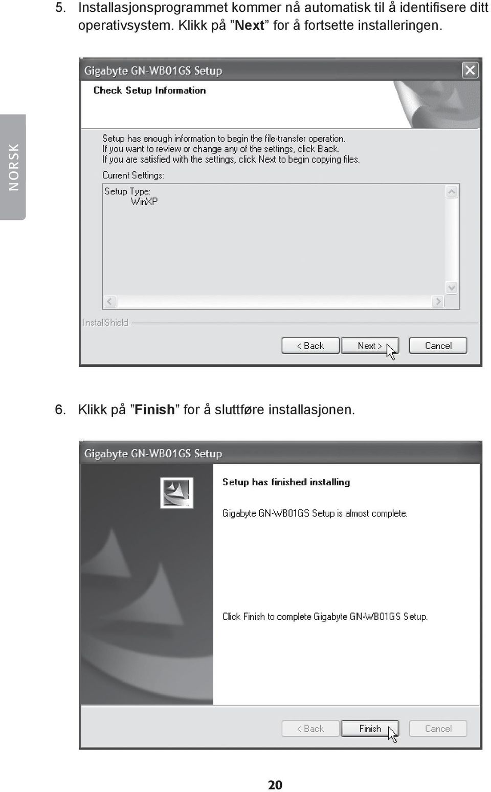 Klikk på Next for å fortsette installeringen.