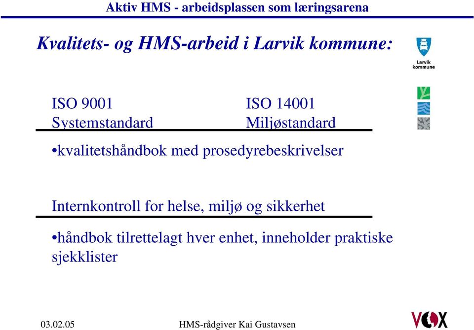 prosedyrebeskrivelser Internkontroll for helse, miljø og