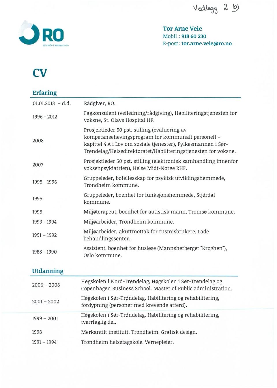 stilling (evaluering av kompetansehevingsprogram for kommunalt personell - kapittel 4 A i Lov om sosiale tjenester), Fylkesmannen i Sør- Trøndelag/Helsedirektoratet/Habiliteringstjenesten for voksne.