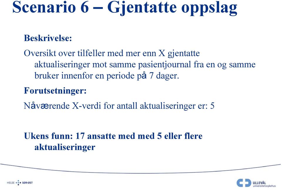 innenfor en periode på 7 dager.