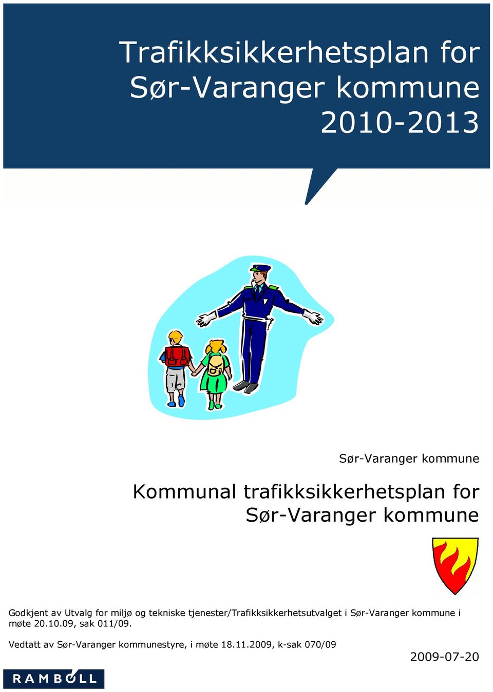 og tekniske tjenester/trafikksikkerhetsutvalget i Sør-Varanger kommune i møte 20.10.