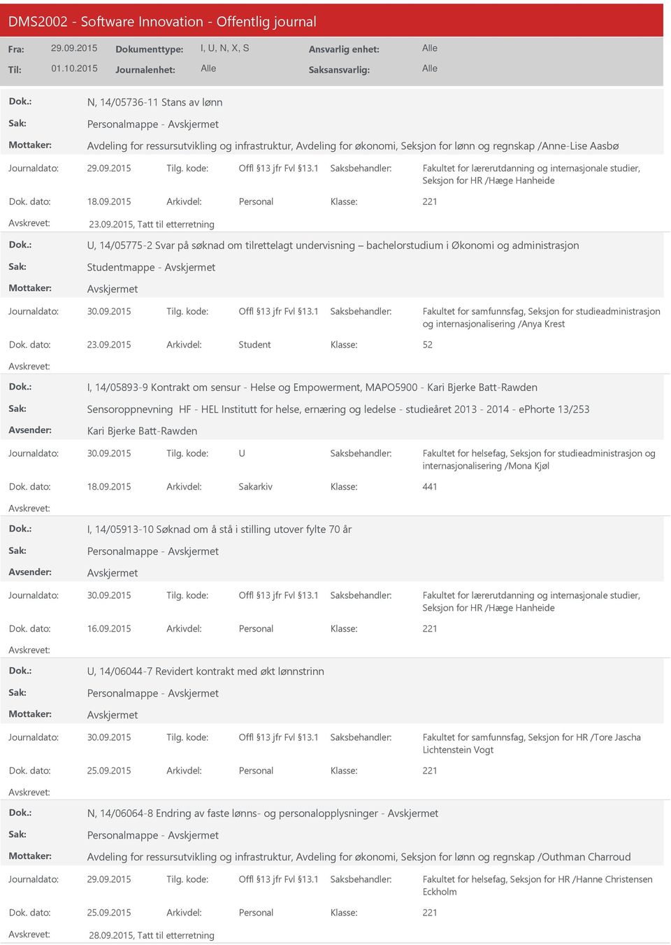 2015, Tatt til etterretning, 14/05775-2 Svar på søknad om tilrettelagt undervisning bachelorstudium i Økonomi og administrasjon Studentmappe - og internasjonalisering /Anya Krest 23.09.