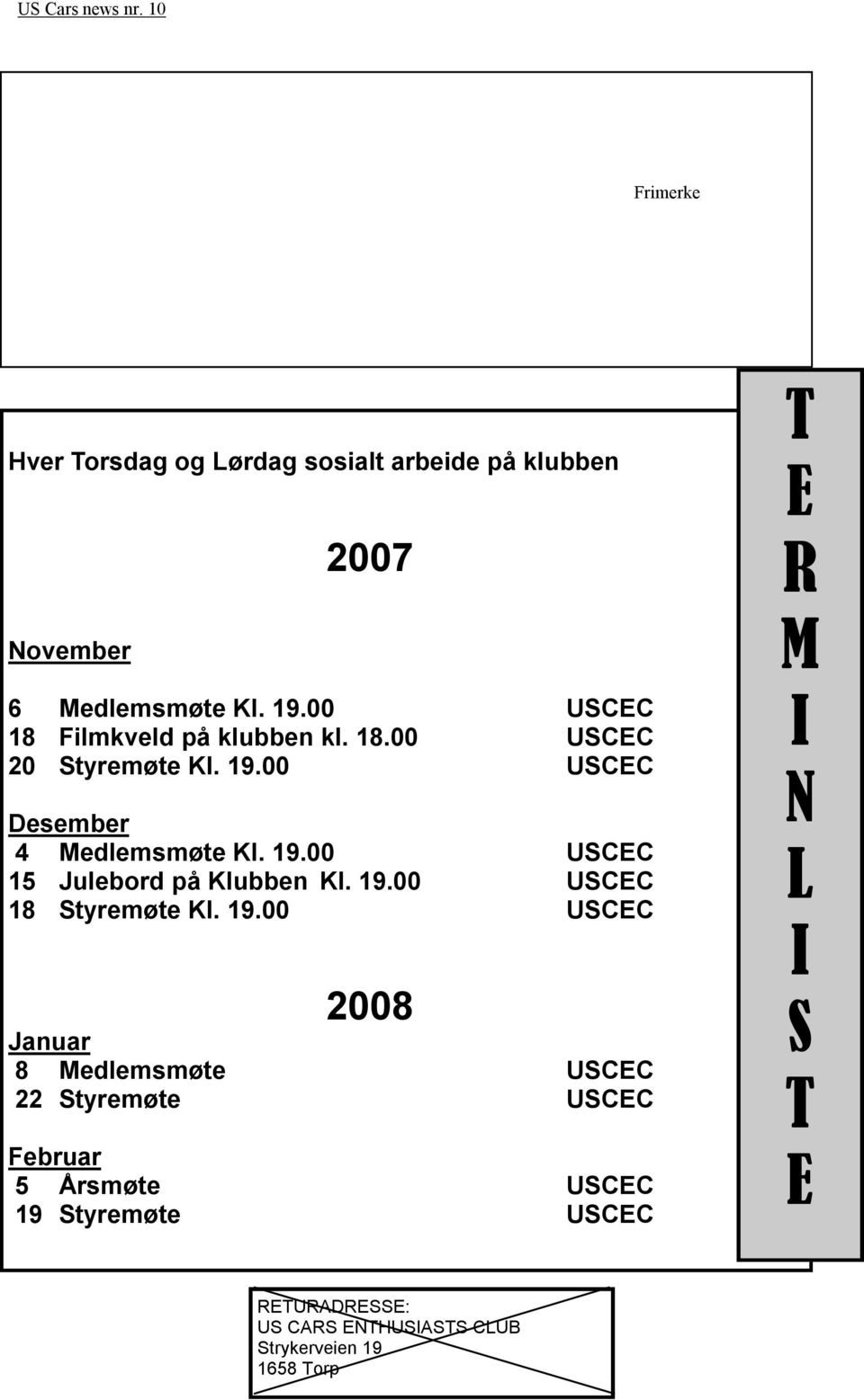 19.00 USCEC 18 Styremøte Kl. 19.