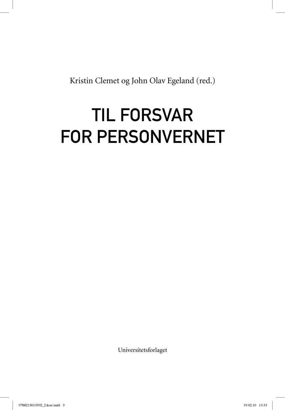 ) Til forsvar for personvernet