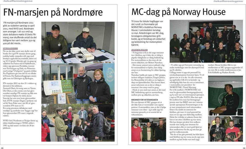 Til tross for lokale haglbyger var det rundt 20 fremmøtte på NORVETMCs klubbhus Norway House i Lommedalen torsdag 12.mai.