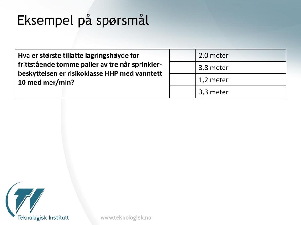 når sprinklerbeskyttelsen er risikoklasse HHP med