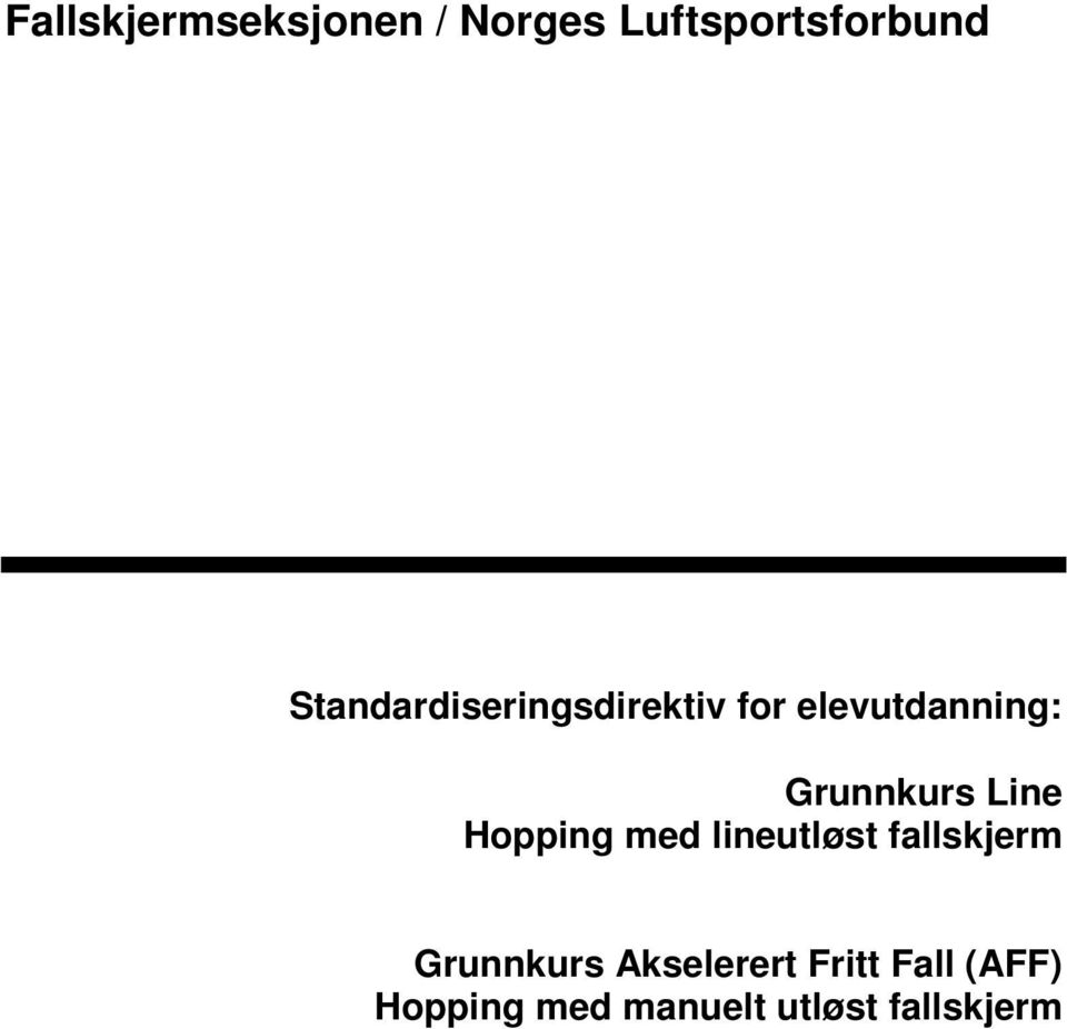 Line Hopping med lineutløst fallskjerm Grunnkurs