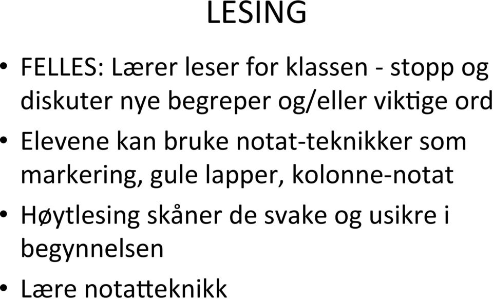 teknikker som markering, gule lapper, kolonne- notat