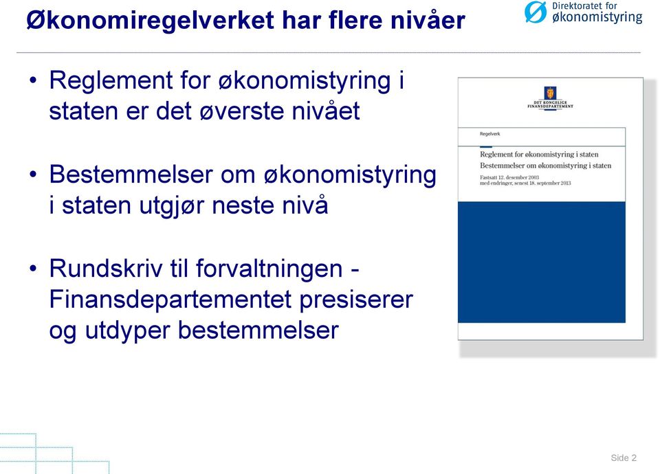 økonomistyring i staten utgjør neste nivå Rundskriv til